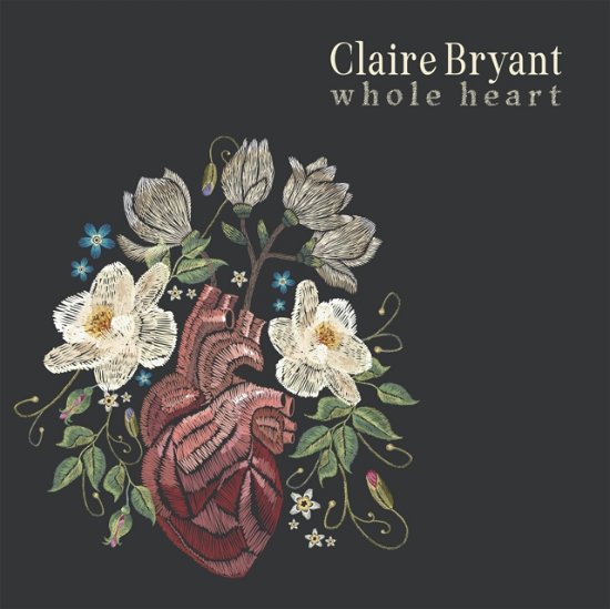 Cover for Claire Bryant · Whole Heart (CD) (2022)
