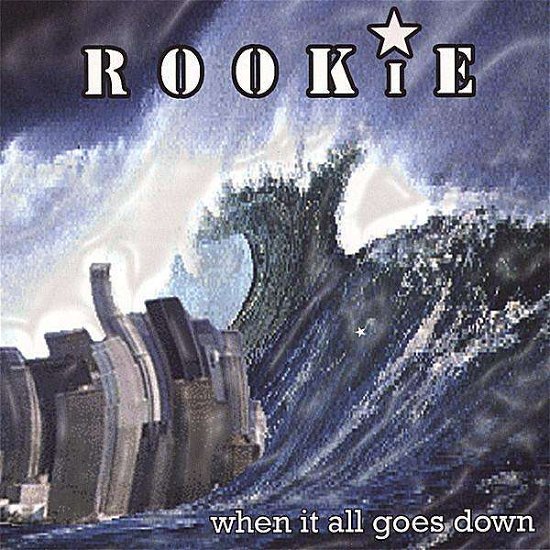 Cover for Rookie · When It All Goes Down (CD) (2003)