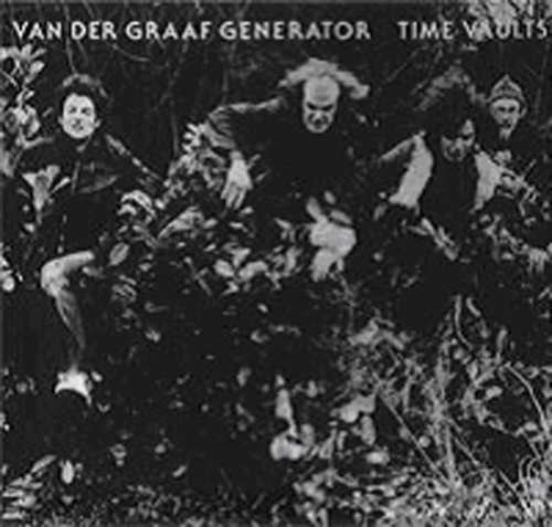 Cover for Van Der Graaf Generator · Time Vaults (CD) [Remastered edition] (2008)