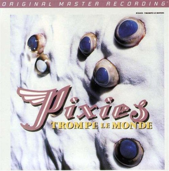 Trompe Le Monde - Pixies - Musik - MOBILE FIDELITY SOUND LAB - 0821797206662 - 29. september 2021