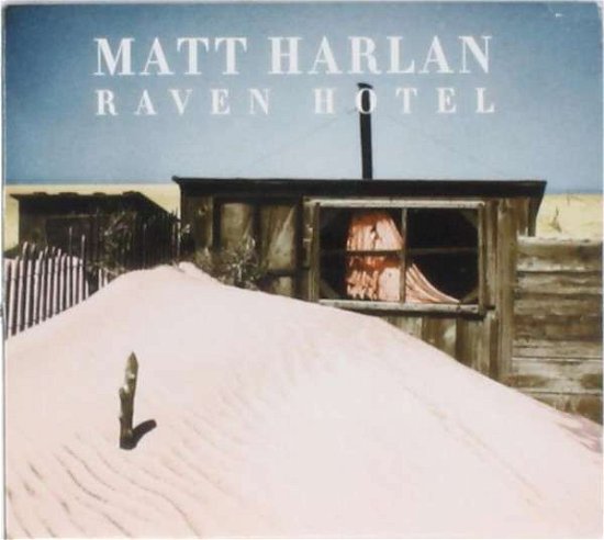 Cover for Matt Harlan · Raven Hotel (CD) (2014)