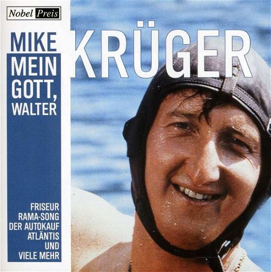 Mein Gott Walter - Mike Kruger - Music - POP - 0885150218662 - 