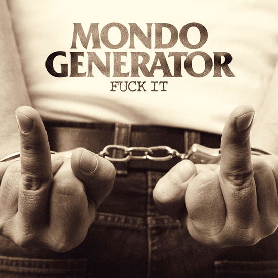 Cover for Mondo Generator · Fuck It (LP) [Limited edition] (2020)