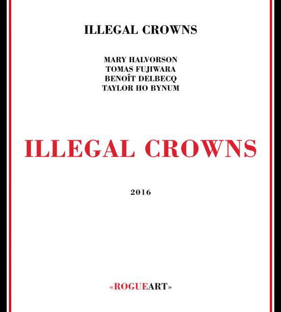 Cover for Illegal Crowns (CD) (2016)