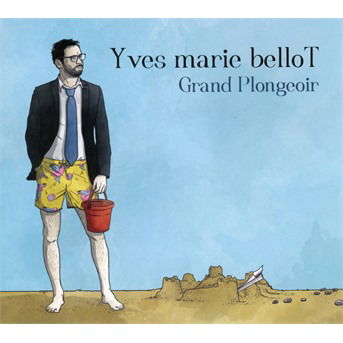 Cover for Yves Marie Bellot · Grand Plongeoir (CD) (2021)