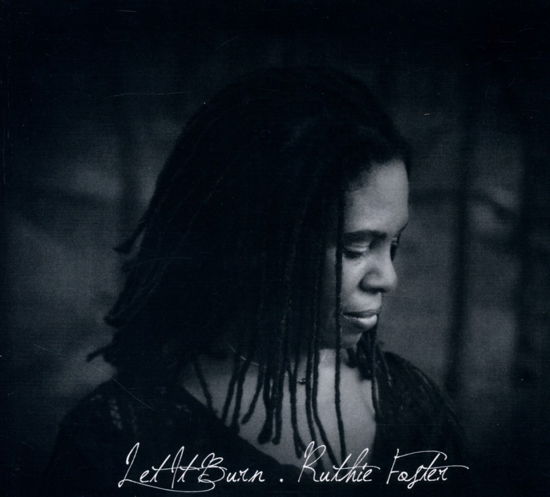 Let It Burn - Ruthie Foster - Musik - BLUE ROSE - 4028466325662 - 2. marts 2012