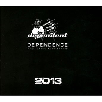 Dependence - Vol 6 - 2013 - Dependence 2013 / Various - Musik - DEPENDENT - 4042564139662 - 26. August 2013