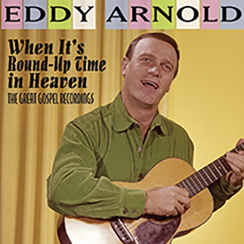When It's Round-up Time in Heaven-the Great Gospel Recordings - Eddy Arnold - Musikk - SOLID, REAL GONE MUSIC - 4526180422662 - 16. august 2017