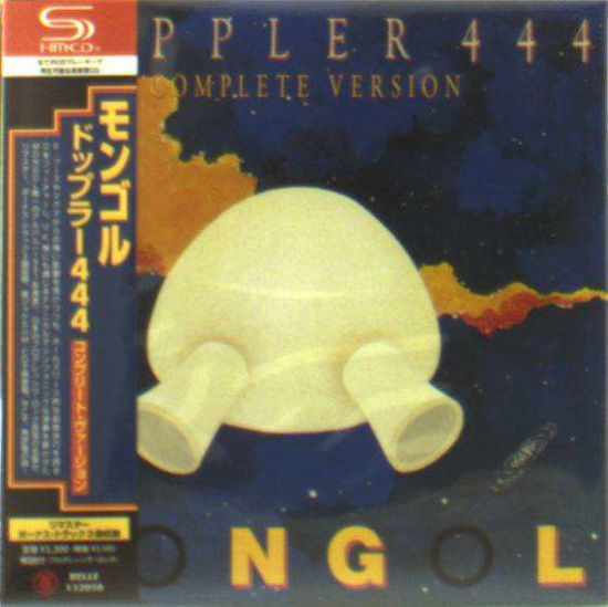 Cover for Mongol · Doppler 444 Complete Version (CD) [Japan Import edition] (2013)
