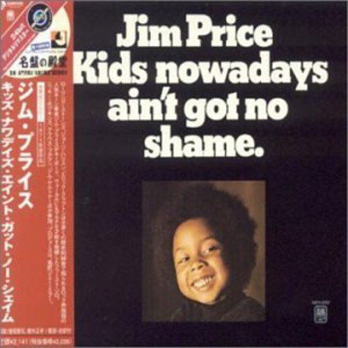 Kids Nowadays Ain't Got No Shame - Jim Price - Music - UNIVERSAL - 4988005297662 - January 13, 2008