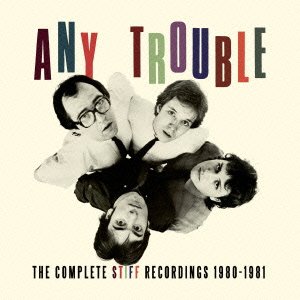 Cover for Any Trouble · The Complete Stiff Recordings 1980-1981 (CD) [Japan Import edition] (2013)