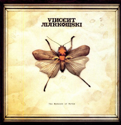 Cover for Vincent Markowski · The Madness Of Moths (LP) (2006)