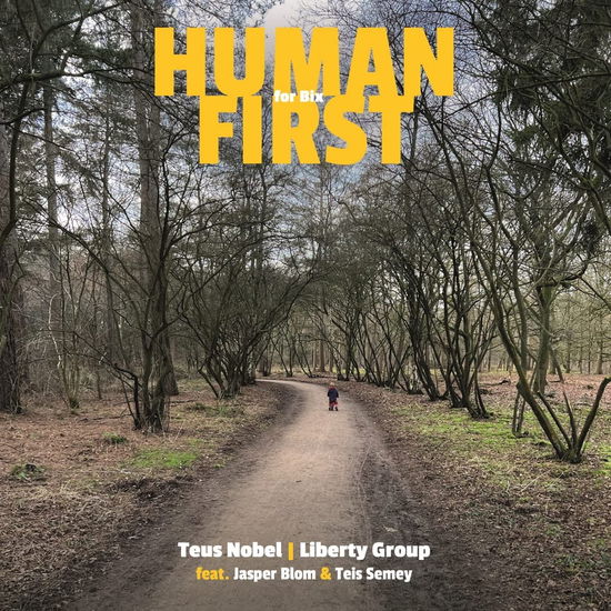 Cover for Nobel, Teus &amp; Liberty Group · Human First (LP) (2023)