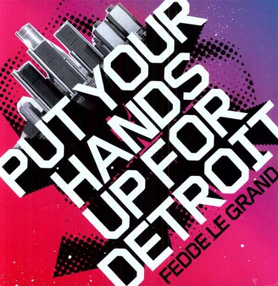 Cover for Fedde Le Grand · Put Your Hands Up for D Detroit (12&quot;) (2006)