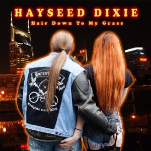 Cover for Hayseed Dixie · Hair Down to My Grass (CD) (2015)
