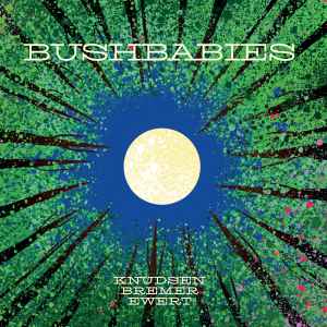 Bushbabies - Knudsen / Bremer / Ewert - Muzyka - GTW - 5707471094662 - 5 lutego 2024