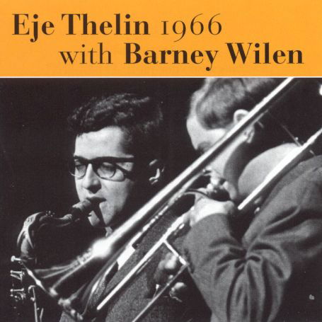 Cover for Thelin Eje · Eje Thelin 1966 with Barney Wilen (CD) (2003)