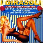 Cover for Girasoli I · Una Rosa Per Te (CD) (2015)