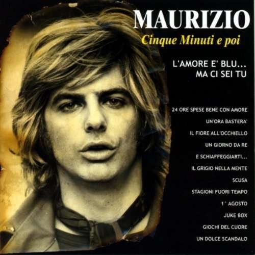 Cover for Maurizio · Cinque Minuti E Poi (CD) (2001)