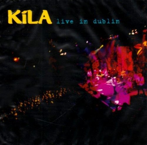 Cover for Kila · Live in Dublin (CD)