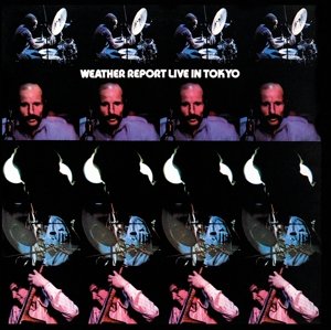 Cover for Weather Report · Live In Tokyo (CD) (2014)