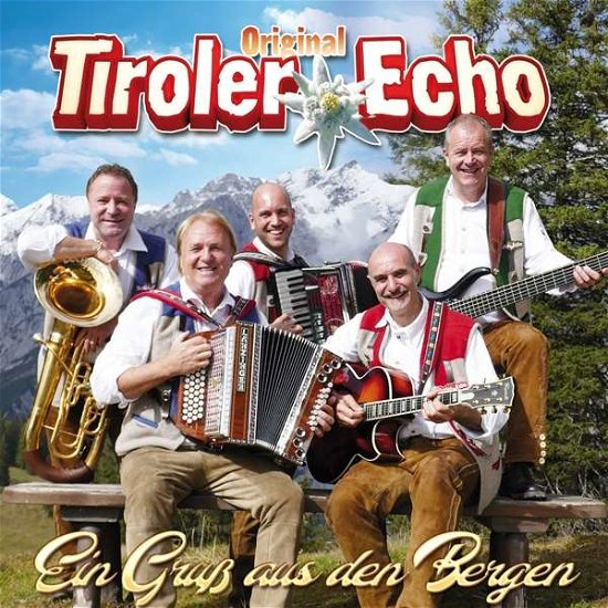 Cover for Tiroler Echo · Ein Grub Aus Den Bergen (CD) (2018)