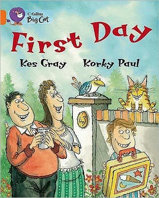 Cover for Kes Gray · First Day: Band 06/Orange - Collins Big Cat (Paperback Book) (2007)