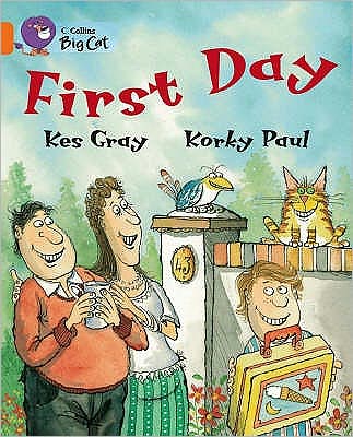 Cover for Kes Gray · First Day: Band 06/Orange - Collins Big Cat (Paperback Book) (2007)