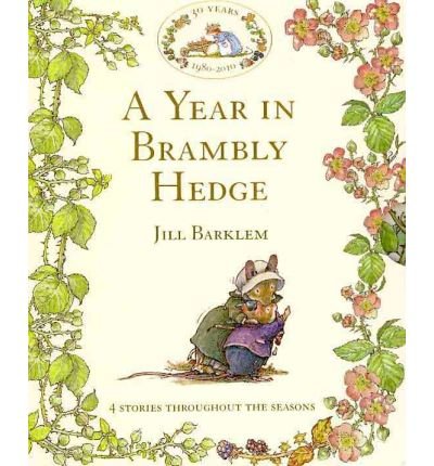 A Year in Brambly Hedge - Brambly Hedge - Jill Barklem - Böcker - HarperCollins Publishers - 9780007371662 - 28 oktober 2010