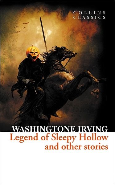 Cover for Washington Irving · The Legend of Sleepy Hollow and Other Stories - Collins Classics (Taschenbuch) (2012)