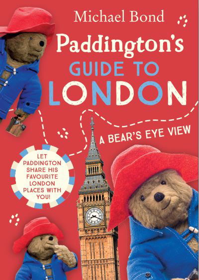 Paddington’s Guide to London - Michael Bond - Kirjat - HarperCollins Publishers - 9780008499662 - torstai 28. huhtikuuta 2022