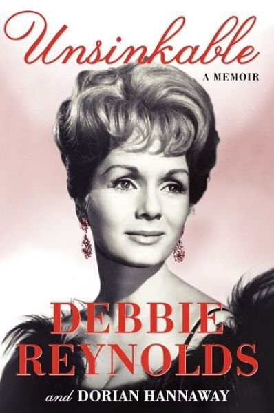 Cover for Debbie Reynolds · Unsinkable: A Memoir (Paperback Bog) (2013)