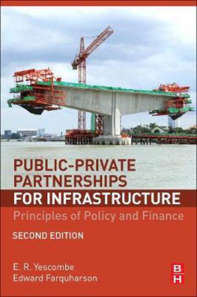 Cover for Yescombe, E. R. (YCL Consulting Ltd., London, UK) · Public-Private Partnerships for Infrastructure: Principles of Policy and Finance (Hardcover Book) (2018)