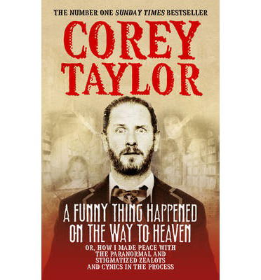 Cover for Corey Taylor · A Funny Thing Happened On The Way To Heaven (Paperback Bog) (2014)