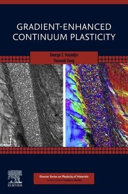 Cover for Voyiadjis, George Z. (Boyd Professor, Department of Civil and Environmental Engineering, Louisiana State University, USA) · Gradient-Enhanced Continuum Plasticity - Elsevier Series on Plasticity of Materials (Paperback Book) (2020)