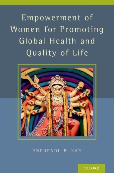 Cover for Kar, Snehendu B. (Professor of Public Health, Professor of Public Health, UCLA) · Empowerment of Women for Promoting Health and Quality of Life (Innbunden bok) (2018)