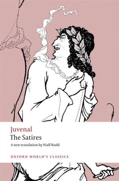 Cover for Juvenal · The Satires - Oxford World's Classics (Paperback Book) (2008)