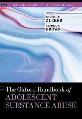 Cover for The Oxford Handbook of Adolescent Substance Abuse - Oxford Library of Psychology (Gebundenes Buch) (2019)