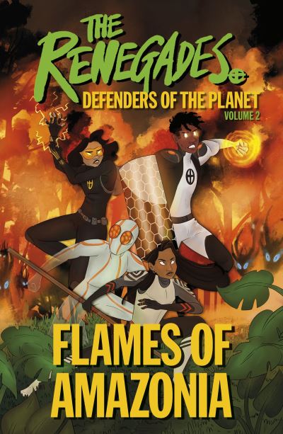 Cover for Jeremy Brown · The Renegades Flames of Amazonia: Defenders of the Planet - DK Renegades (Paperback Book) (2021)