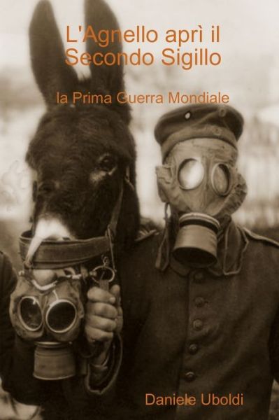 Cover for Daniele Uboldi · L'Agnello aprì il Secondo Sigillo (Paperback Book) (2019)