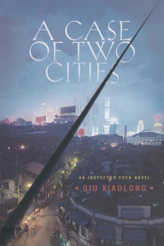 Cover for Qiu Xiaolong · A Case of Two Cities: an Inspector Chen Novel (Inspector Chen Novels) (Taschenbuch) [1st edition] (2007)