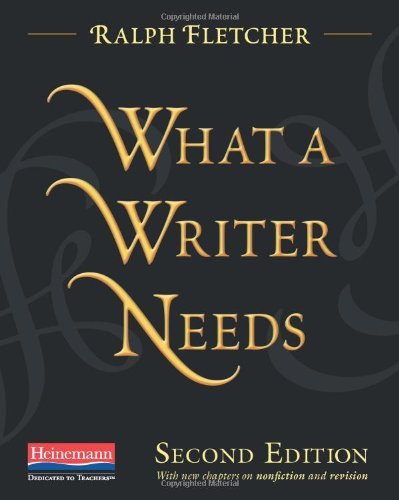 Cover for Ralph Fletcher · What a Writer Needs, Second Edition (Paperback Book) (2013)