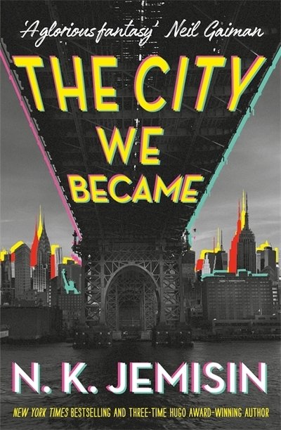 Cover for N. K. Jemisin · The City We Became - The Great Cities Trilogy (Hardcover Book) (2020)
