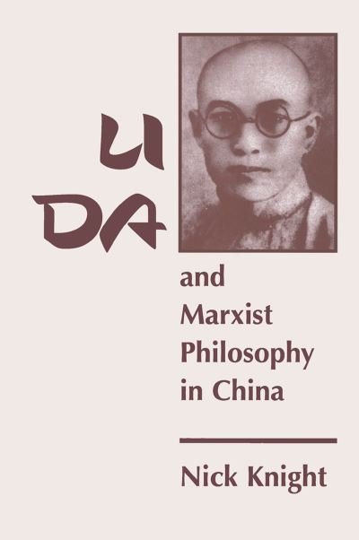 Cover for Nick Knight · Li Da And Marxist Philosophy In China (Hardcover Book) (2019)
