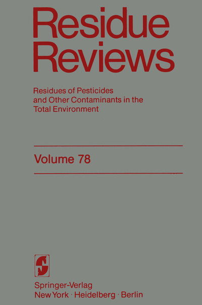 Cover for Francis A. Gunther · Residue Reviews: Residues of Pesticides and Other Contaminants in the Total Environment - Reviews of Environmental Contamination and Toxicology (Hardcover Book) [1981 edition] (1981)