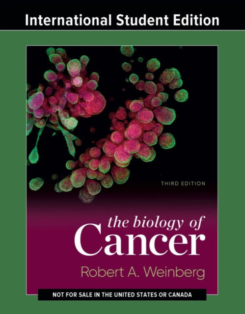 Cover for Weinberg, Robert A. (Massachusetts Institute of Technology) · The Biology of Cancer (Book) [Third International Student edition] (2023)