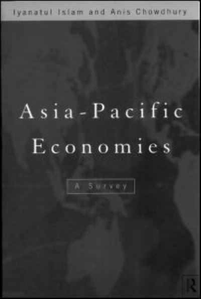 Cover for Anis Chowdhury · Asia-Pacific Economies: A Survey (Paperback Book) (1997)