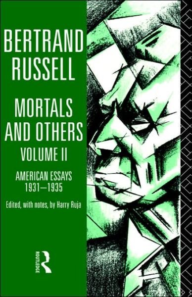Mortals and Others, Volume II: American Essays 1931-1935 - Bertrand Russell - Böcker - Taylor & Francis Ltd - 9780415178662 - 22 januari 1998