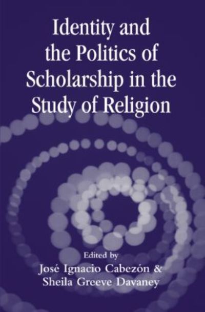 Cover for Cabezon · Identity and the Politics of Scholarship in the Study of Religion (Paperback Book) (2004)