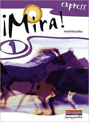 Mira Express 1 Pupil Book - Mira - Anneli Mclachlan - Kirjat - Pearson Education Limited - 9780435387662 - maanantai 11. syyskuuta 2006